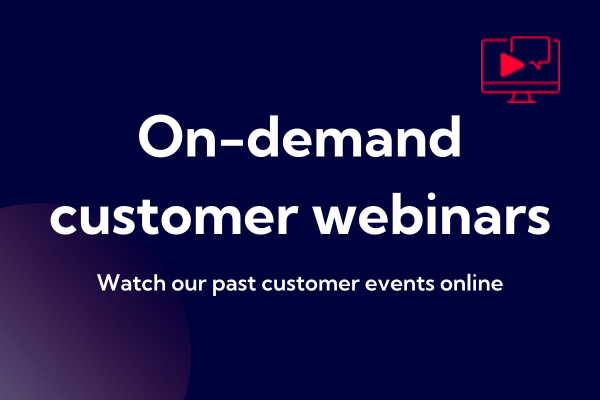 On-demand customer webinars